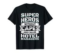 Super Heros Without Capes - Direttori dell'hotel Maglietta