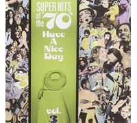 Super Hits of the 70'S - Have Anice Day Vol 3