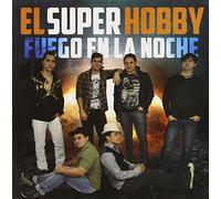 Super Hobby - Fuego En La Noche