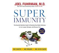 Joel Fuhrman Super Immunity (Tascabile) Eat for Life