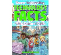 Super Interesting Technology Facts for Smart Kids
