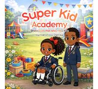 Super Kid Academy: Shine Just the Way You Are: Inclusive Kids Book