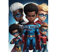 Super Kiddos: Coloriages Inclusifs des aventures de petits garçons Noirs et Métissés