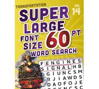 SUPER LARGE FONT SIZE 60 pt Transportation WORD SEARCH: Easy-to-Read Word Searches for Seniors and Low Vision Puzzle Lovers, vol. 14