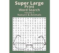 Super Large Print Word Search - Nature & Animals: 60 Easy-to-Read Nature & Animal Word Search Puzzles for Adults and Seniors | Extra Large 32pt Font | High Contrast Grids | Low Vision Friendly