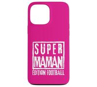Super Maman Édition Football Mère Sportive Coach Joueuse Custodia per iPhone 13 Pro Max