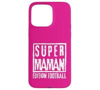 Super Maman Édition Football Mère Sportive Coach Joueuse Custodia per iPhone 15 Pro Max