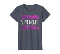 Super Mamma Moglie Stanca - Scritte Divertenti Regalo Mamma Maglietta
