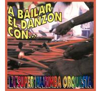 Super Marimba Orquesta - A Bailar El Danzon