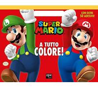 Super Mario a tutto colore! Ediz. a colori