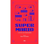 SUPER MARIO: El rey de los videojuegos