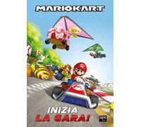 Super Mario. Mariokart. Inizia la gara! Ediz. a colori