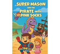 Super Mason and the Pirate with Pink Socks