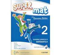 Super MAT 2. (con Geronimo Stilton) Quaderno Operativo di MATEMATICA