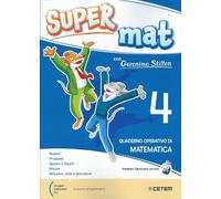 Super MAT 4. (con Geronimo Stilton) Quaderno Operativo di MATEMATICA