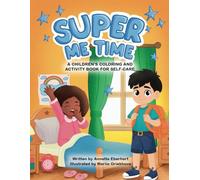 Super Me Time:: A Children's Coloring and Activity Book for Self-Care