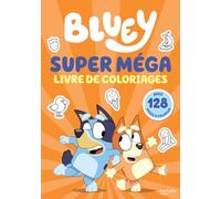 Super méga livre de coloriages Bluey: Avec 128 pages à colorier
