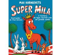 Super Mila: A história da égua incrível com um grande sonho