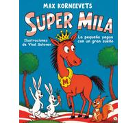 Super Mila: La pequeña yegua con un gran sueño