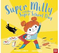 Super Milly and the Super School Day – Nosy Crow