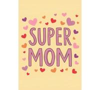 Super Mom, Personalized Squared Grid Notebook, 100-sheet, 200 pages, format A5, matte cover, Mother's Day: Cute and Practical Gift for Your Amazing Mom