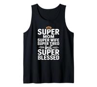 Super Mom Super Wife Super Tired But Super Blessed Canotta