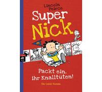 Super Nick 04 - Packt ein, ihr Knalltüten! - Ein Comic-Roman: Band 4