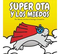 SUPER OTA Y LOS MIEDOS