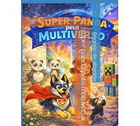 super panda pelo multiverso: uma jornada pela imaginação escolhas e respeito