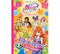 Super party... Con sorpresa! Winx club. Ediz. illustrata