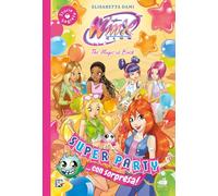 Super party... Con sorpresa! Winx club. Ediz. illustrata