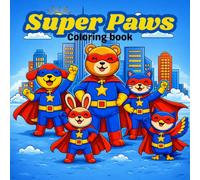 Super Paws: The Animal Superhero Coloring Book