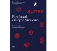 Super. Pino Pascali e il sogno americano