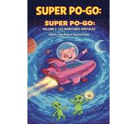 Super Po-Go dans l'espace : Volume 2 - le roman