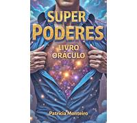 Super Poderes - Livro Oráculo: 53 Mensagens práticas para descobrir o poder certo para cada situação