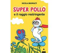 Super Pollo e il raggio restringente