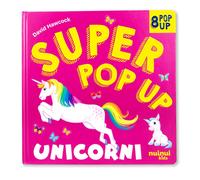 Super pop up - Unicorni (nuova edizione) - Nuinui