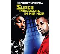 Super Producers In Hip Hop - Kanye West And Pharrell (DVD) Kanye West Pharrell