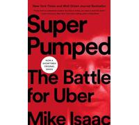 Mike Isaac Super Pumped (Tascabile)