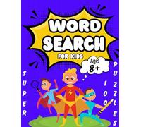 Super Puzzles for Super Kids | 100 Word Search Large Print Puzzles to Boost Vocabulary and Spelling Skills | Fun, Educational and Engaging for Ages 8+: High Frequency Words