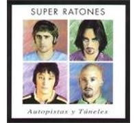 Super Ratones - Autopistas Y Tuneles