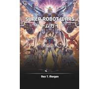 SUPER ROBOT WARS ゲームガイド: エキスパート戦略、詳細なキャラクタービルド、高度な戦闘テクニックでスーパーロボット大戦の秘密を解き明かしましょう。カジュアルな愛好家からハードコアなファンまで楽しめます。