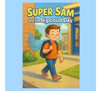 Super Sam and the Big Loud Day: 1