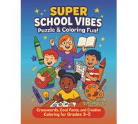 Super School Vibes Puzzle & Coloring Fun!: Crosswords, Cool Facts, and Creative Coloring for Grades 3-5