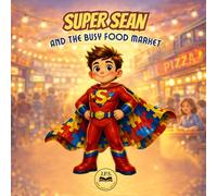 Super Sean and the Busy Food Market