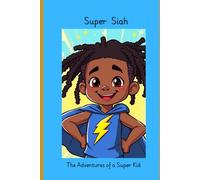 Super Siah: The Adventures of a Super Kid