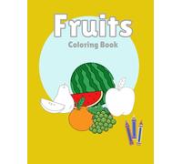 Super Simple Fruit Coloring Book: Big and Easy Fruit Pictures for Little Hands to Color (Ages 3-6)