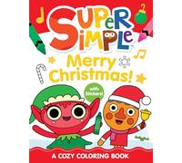 Super Simple Merry Christmas! A Cozy Coloring Book with Stickers!