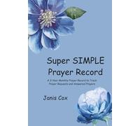 Super SIMPLE Prayer Record: A 3-Year Monthly Prayer Record to Track Prayer Requests and Answered Prayers