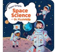 Super Simple Space Science with Dr. Fizzlebop